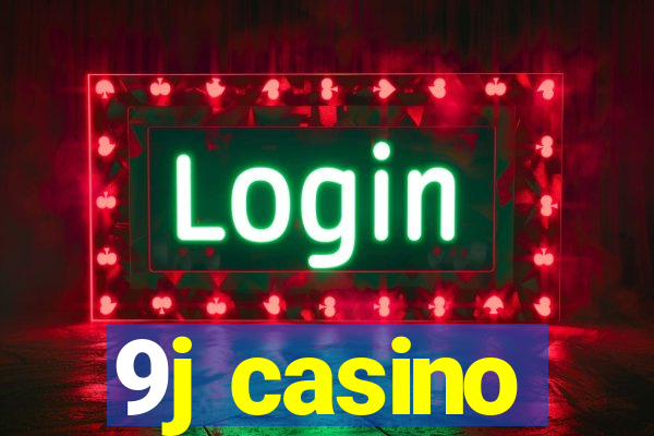 9j casino